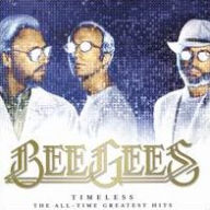 Title: Timeless: The All-Time Greatest Hits, Artist: Bee Gees