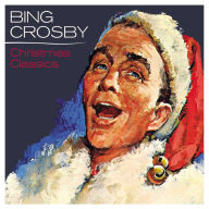 Title: Christmas Classics [Capitol], Artist: Bing Crosby