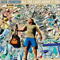 Title: All the Light Above It Too [LP], Artist: Jack Johnson