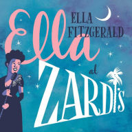 Title: Ella at Zardi's, Artist: Ella Fitzgerald