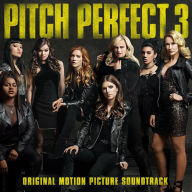 Title: Pitch Perfect 3 [Original Motion Picture Soundtrack], Artist: Pitch Perfect 3 / O.s.t.