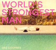 Title: World's Strongest Man, Artist: Gaz Coombes