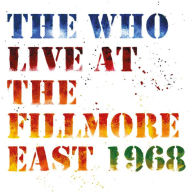 Title: Live at the Fillmore East 1968, Artist: The Who