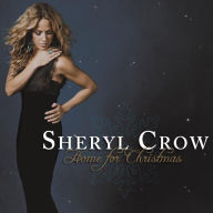 Title: Home for Christmas, Artist: Sheryl Crow