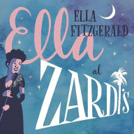 Title: Ella at Zardi's, Artist: Ella Fitzgerald