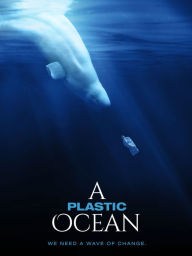 Title: A Plastic Ocean