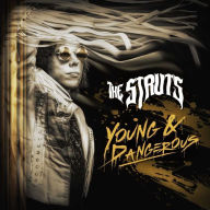 Title: Young & Dangerous, Artist: The Struts