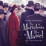 Title: The Marvelous Mrs. Maisel, Season 1 [Original TV Soundtrack], Artist: 