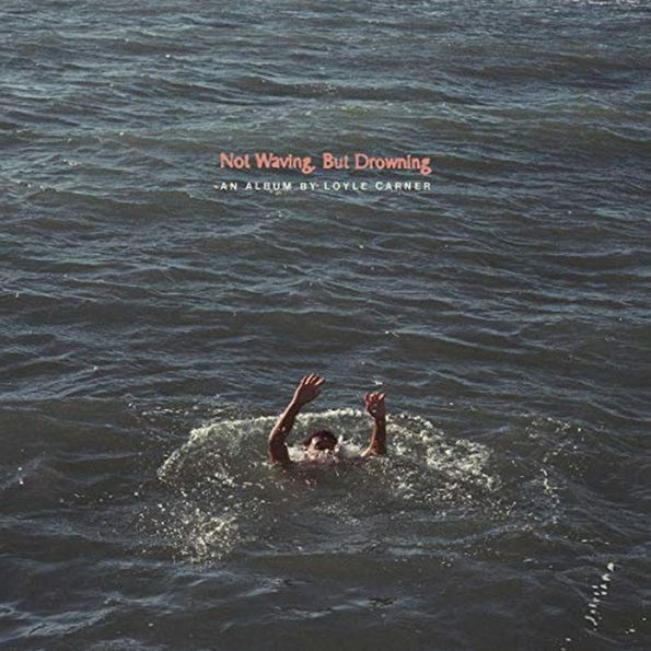 Not Waving, But Drowning