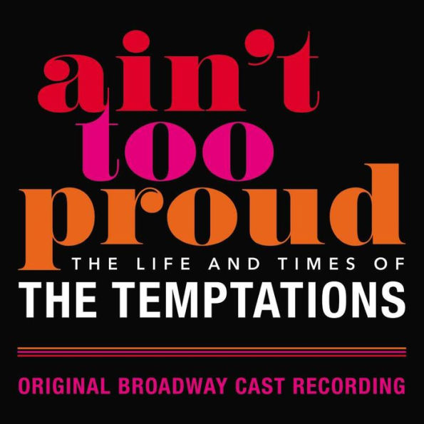 Ain't Too Proud: The Life and Times of the Temptations