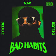 Title: Bad Habits [Deluxe Edition], Artist: NAV