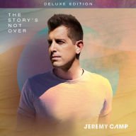 Title: The Story's Not Over, Artist: Jeremy Camp