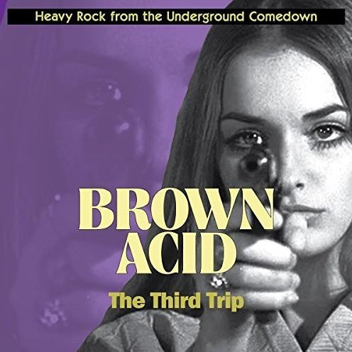 Brown Acid: The Third Trip