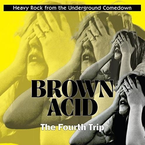 Brown Acid: Fourth Trip