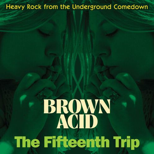 Brown Acid: The Fifteenth Trip