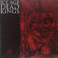 Title: Dead Kings, Artist: Ice Age