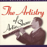 Title: The Artistry of Artie Shaw, Artist: Artie Shaw