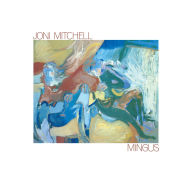 Title: Mingus, Artist: Joni Mitchell