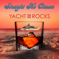 Title: Yacht on the Rocks, Artist: Straight No Chaser