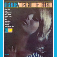 Title: Otis Blue: Otis Redding Sings Soul, Artist: Redding,Otis