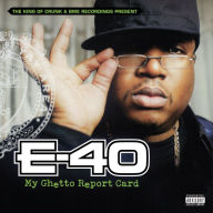 Title: My Ghetto Report Card, Artist: E-40