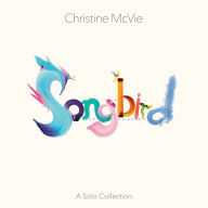 Title: Songbird (A Solo Collection), Artist: Christine McVie