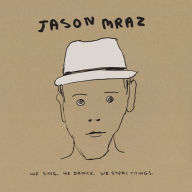 Title: We Sing. We Dance. We Steal Things., Artist: Jason Mraz