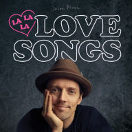 Title: Lalalalovesongs, Artist: Jason Mraz