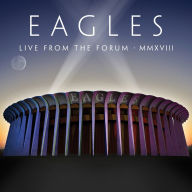 Title: [Live From the Forum, Inglewood, CA, 9/12, 14, 15/2018], Artist: Eagles