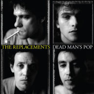 Title: Dead Man's Pop, Artist: The Replacements