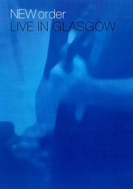 Title: New Order: Live in Glasgow [2 Discs]