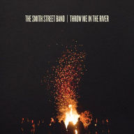 Title: Throw Me in the River, Artist: The Smith Street Band