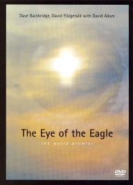 Title: Dave Bainbridge, David Fitzgerald With David Adam: The Eye of the Eagle - The World Premiere