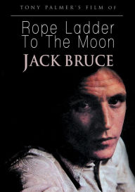 Title: Rope Ladder to the Moon: An Introduction to Jack Bruce