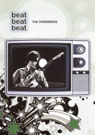 Title: Beat Beat Beat: The Yardbirds