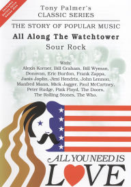 Title: All You Need Is Love, Vol. 14: All Along the Watchtower - Sour Rock