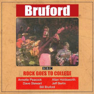 Title: Rock Goes To College, Artist: Bill Bruford