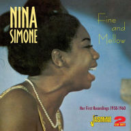 Title: Fine & Mellow: Her First Recordings 1958-60, Artist: Nina Simone