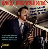 Title: Handclappin', Footstompin', Rock 'N' Roll: 30 Booting Platters From the King of the Honking Tenor Sax, Artist: Red Prysock