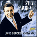 Title: Long Before I Knew You, Artist: Steve Lawrence