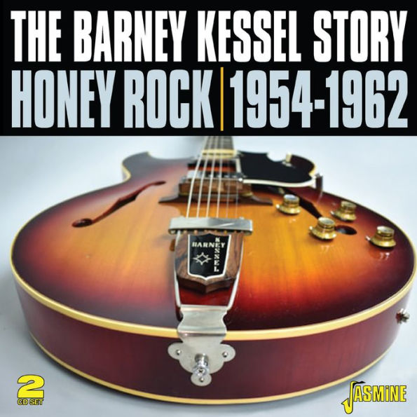 Barney Kessel Story 1954-1962: Honey Rock