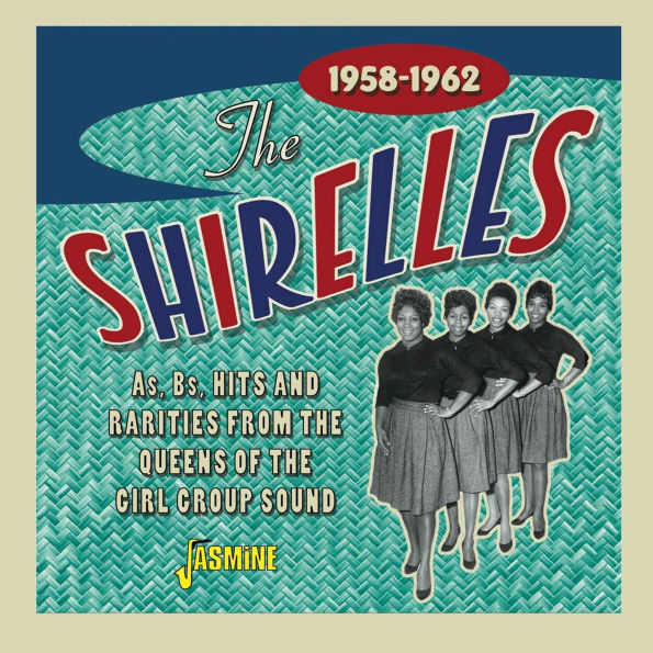 As, Bs, Hits and Rarities From the Queens of the Girl Group Sound: 1958-1962