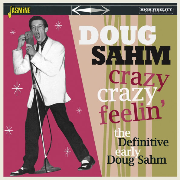 Crazy, Crazy Feelin': The Definitive Early Doug Sahm