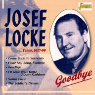 Title: Tenor 1917-1999: Goodbye, Artist: Josef Locke