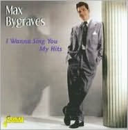 Title: I Wanna Sing You My Hits, Artist: Max Bygraves