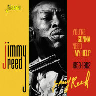 Title: You're Gonna Need My Help, 1953-1962, Artist: Jimmy Reed