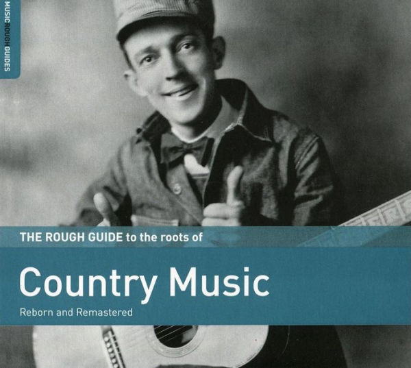 The Rough Guide To the Roots of Country Music