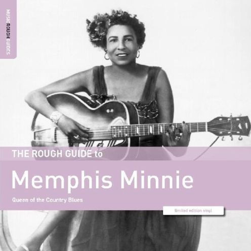 the Rough Guide to Memphis Minnie: Queen of Country Blues