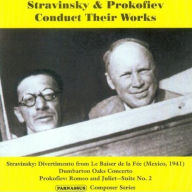 Title: Stravinsky & Prokofiev Conduct Their Works, Artist: Sergey Prokofiev