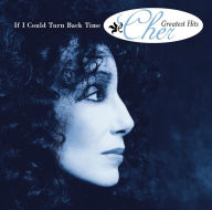 Title: If I Could Turn Back Time: Cher's Greatest Hits [Interscope], Artist: Cher